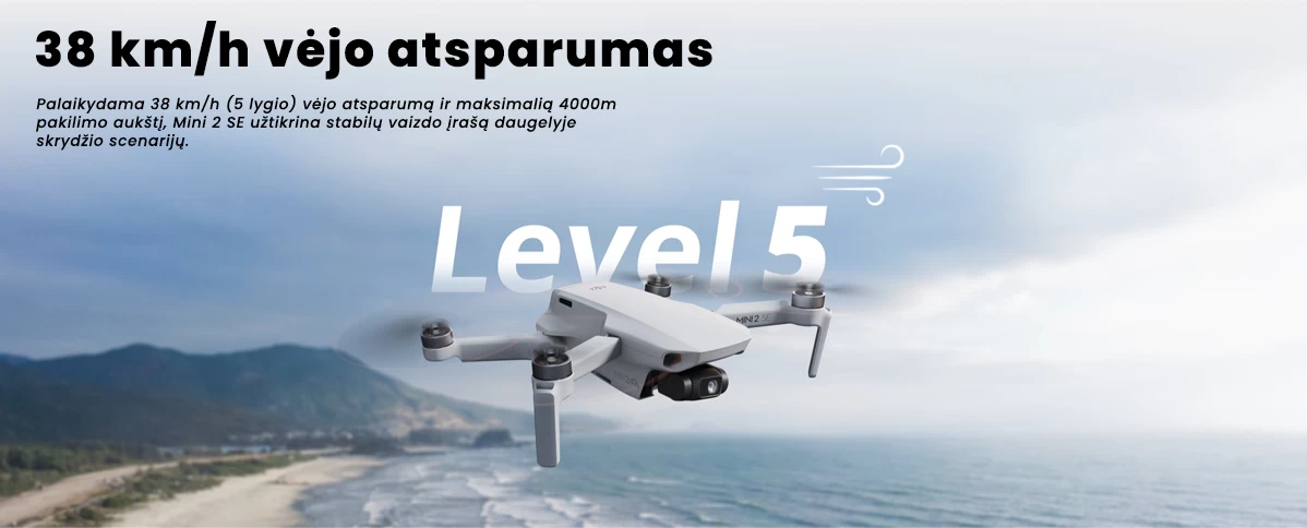 Palaikydama 38 km/h (5 lygio) vėjo atsparumą ir maksimalią 4000 m pakilimo aukštį, Mini 2 SE užtikrina stabilų vaizdo įrašą daugelyje skrydžio scenarijų.